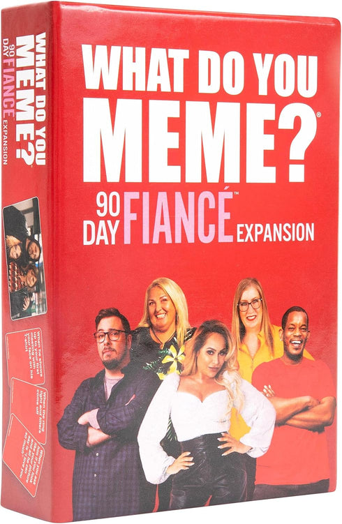 WHAT DO YOU MEME? 90 Day Fiancé Expansion Pack – Designed to be Added to Core Party Game...